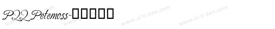 P22 Petemoss字体转换